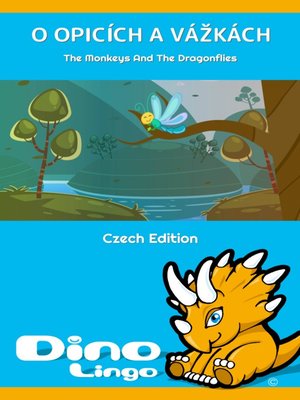 cover image of O opicích a vážkách / The Monkeys And The Dragonflies